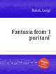 Fantasia from `I puritani`, Bassi, Luigi 