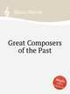 Great Composers of the Past, Bauer, Harold 
