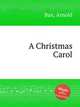 A Christmas Carol, Bax, Arnold 