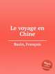 Le voyage en Chine, 