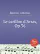 Le carillon d`Arras, Op.36, Bazzini, Antonio 