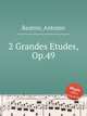 2 Grandes Etudes, Op.49, Bazzini, Antonio 
