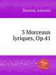 3 Morceaux lyriques, Op.41, Bazzini, Antonio 