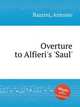 Overture to Alfieri`s `Saul`, Bazzini, Antonio 