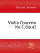 Violin Concerto No.5, Op.42, Bazzini, Antonio 