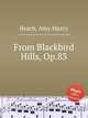 From Blackbird Hills, Op.83, Beach, Amy Marcy 