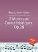 3 Morceaux Caractristiques, Op.28, Beach, Amy Marcy 