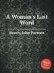 A Woman`s Last Word, Beach, John Parsons 