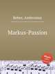 Markus-Passion, Beber, Ambrosius 