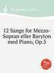 12 Sange for Mezzo-Sopran eller Baryton med Piano, Op.5, Bechgaard, Julius 