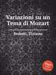 Variazioni su un Tema di Mozart, Bedetti, Tiziano 