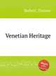 Venetian Heritage, Bedetti, Tiziano 