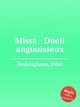 Missa - Dueil angouisseux, Bedyngham, John 