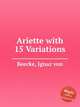 Ariette with 15 Variations, Beecke, Ignaz von 