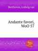 Анданте фавори, WoO 57. Andante favori, WoO 57 by Beethoven, Ludwig van, Beethoven, Ludwig van 