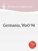 Германия, WoO 94. Germania, WoO 94 by Beethoven, Ludwig van, Л.В. Бетховен 