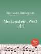 Меркенштейн, WoO 144. Merkenstein, WoO 144 by Beethoven, Ludwig van, Л.В. Бетховен 
