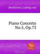 Концерт для фортепиано No.5, Op.73. Piano Concerto No.5, Op.73 by Beethoven, Ludwig van, Л.В. Бетховен 