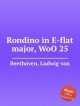 Рондино ми-бемоль мажор, WoO 25. Rondino in E-flat major, WoO 25 by Beethoven, Ludwig van, Л.В. Бетховен 