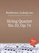 Струнный квартет No.10, Op.74. String Quartet No.10, Op.74 by Beethoven, Ludwig van, Л.В. Бетховен 