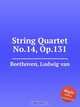 Струнный квартет No.14, Op.131. String Quartet No.14, Op.131 by Beethoven, Ludwig van, Л.В. Бетховен 