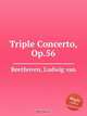 Тройной концерт, Op.56. Triple Concerto, Op.56 by Beethoven, Ludwig van, Л.В. Бетховен 