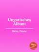 Ungarisches Album, Behr, Franz 