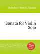 Sonata for Violin Solo, 