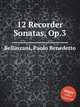 12 Recorder Sonatas, Op.3, Bellinzani, Paolo Benedetto 