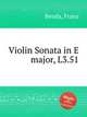 Violin Sonata in E major, L3.51, Benda, Franz 