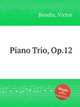 Piano Trio, Op.12, Bendix, Victor 