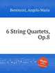6 String Quartets, Op.8, Benincori, Angelo Maria 