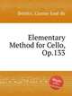 Elementary Method for Cello, Op.133, 