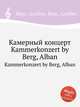Камерный концерт. Kammerkonzert by Berg, Alban, А. Берг 