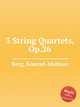 3 String Quartets, Op.26, Berg, Konrad-Mathias 