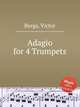 Adagio for 4 Trumpets, Berga, Victor 