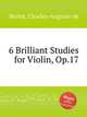 6 Brilliant Studies for Violin, Op.17, 