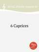 6 Caprices, 