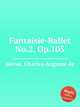 Fantaisie-Ballet No.2, Op.105, 