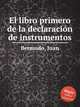 El libro primero de la declaracin de instrumentos, Bermudo, Juan 