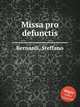 Missa pro defunctis, Bernardi, Steffano 