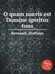 O quam suavis est Domine spiritus tuus, Bernardi, Steffano 