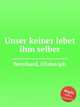 Unser keiner lebet ihm selber, Bernhard, Christoph 