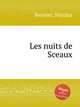 Les nuits de Sceaux, Bernier, Nicolas 