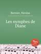 Les nymphes de Diane, Bernier, Nicolas 