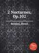 2 Nocturnes, Op.102, Bertini, Henri 