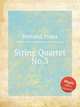 String Quartet No.3, Berwald, Franz 