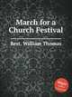 March for a Church Festival, Best, William Thomas 