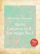 Violin Concerto in B-flat major No.1, Bettinozzi, Giovanni 
