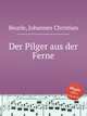 Der Pilger aus der Ferne, Beurle, Johannes Christian 